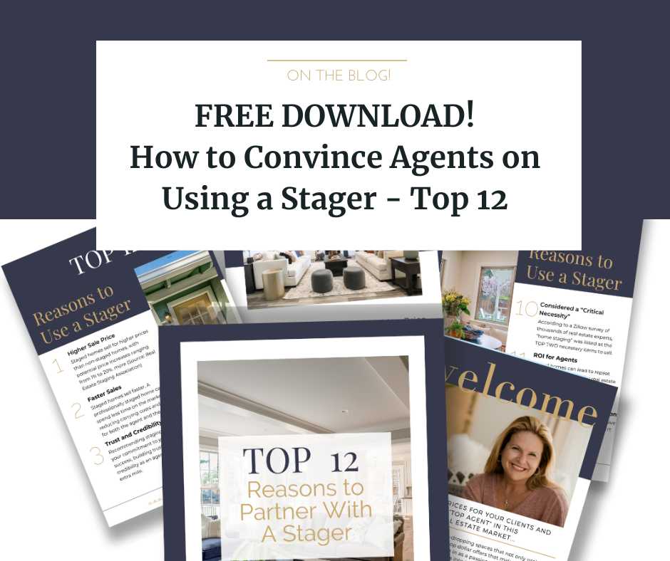 Why Staging Matters in a Sellers Market - HSR Top 12 Reasons to Stage for Agents
