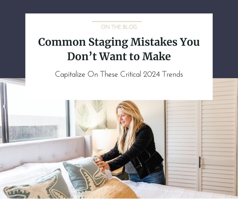 Common Staging Mistakes You Don't want to Make