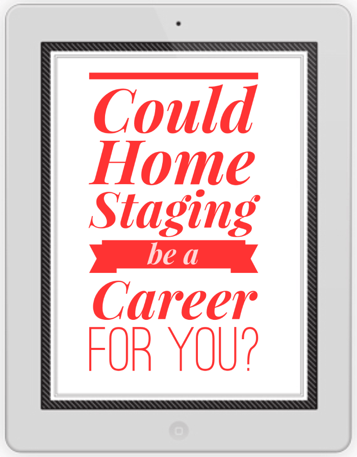 Picture of text "Could home staging be a career for you?"