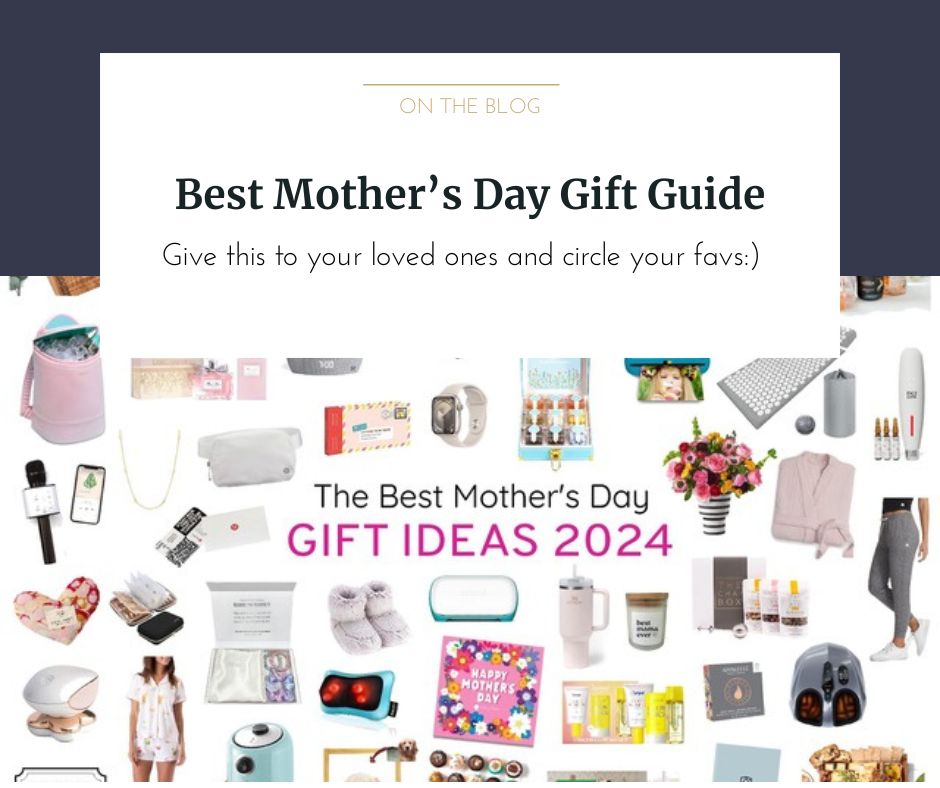 Mothers Day Gift Guide blog