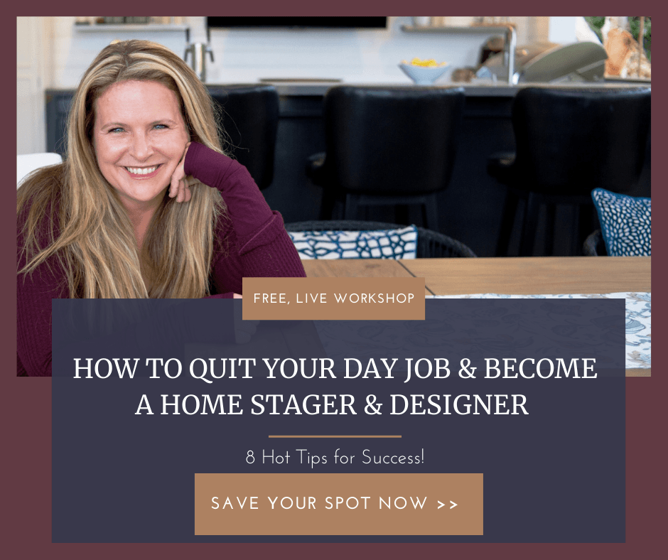 Quit Day Job and become a home stager